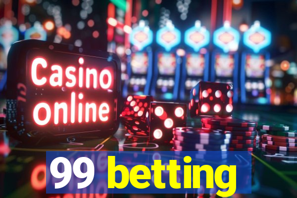 99 betting